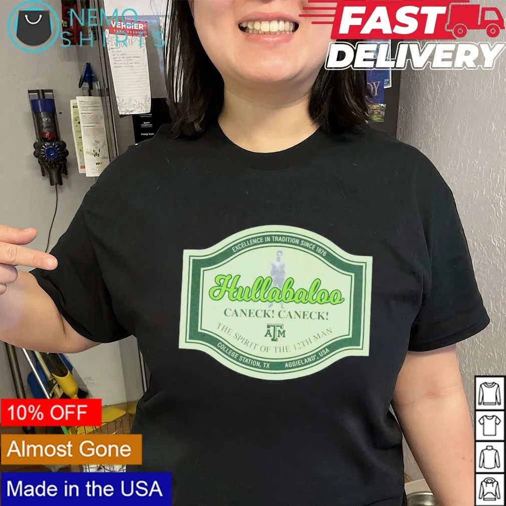 Texas A&M Hullabaloo Caneck Caneck The Spirit of the 12th Man shirt
