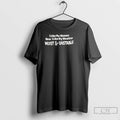 Classic I Like My Women How I Like My Weather Moist And Unstable T Shirts