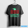 Hate Hate Hate Loathe Entirely Christmas Tshirts Sweater