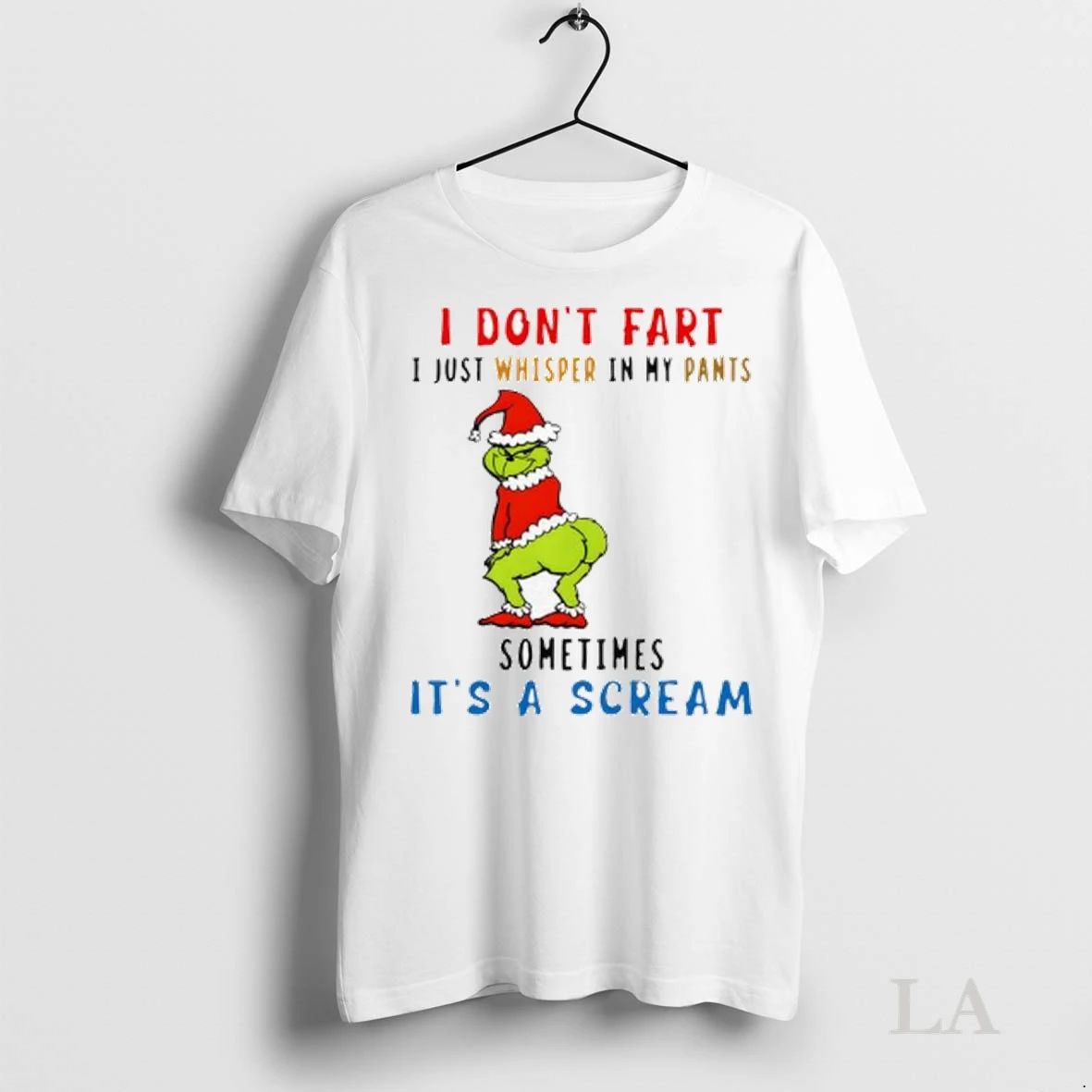 Original Grinch Christmas I Dont Fart I Just Whisper In My Pants Sometimes Its