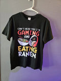 Gamer Tee Can't Hear You I'm Gaming And Eating Ramen T-Shirt Med 100% Co (A292)