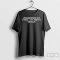 Classic Undiagnosed But Its Pretty Obvious T Shirts