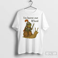 Premium Frog Knight On A Snail Im Burnt Out Mlord T Shirts