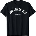 God Loves You John 3:16 Christian Inspirational Faith Based T-Shirt