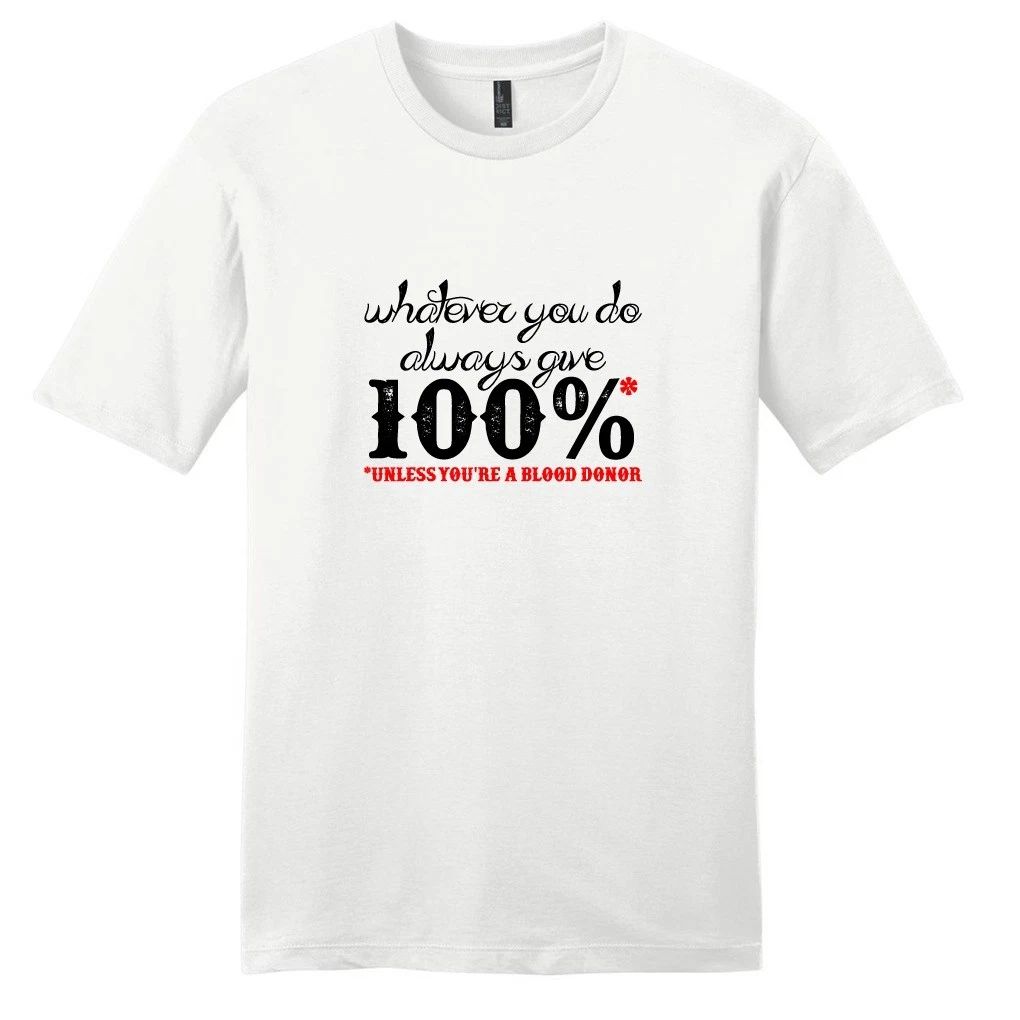 Always Give 100% T-Shirt - Unisex Inspiration Motivation Quote Shirt