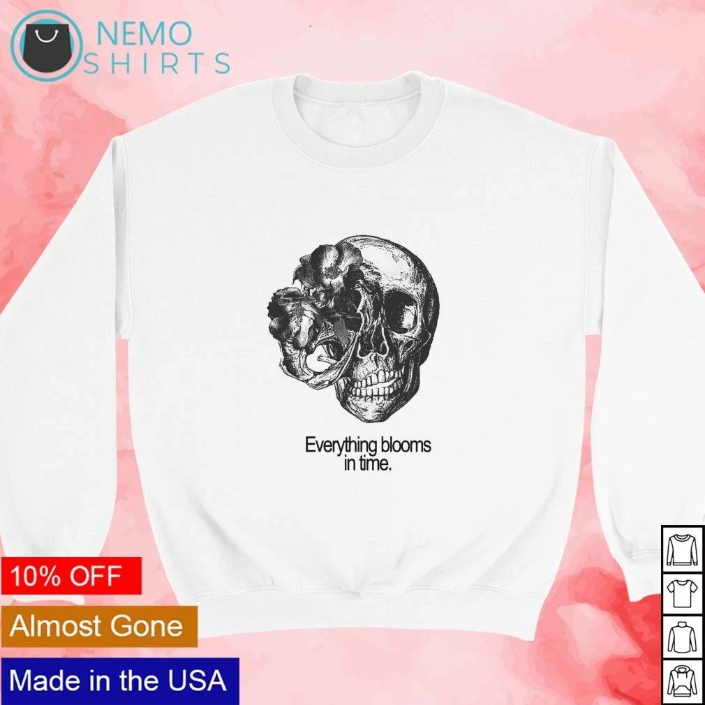 Everything Blooms in Time Skull and Flower shirt