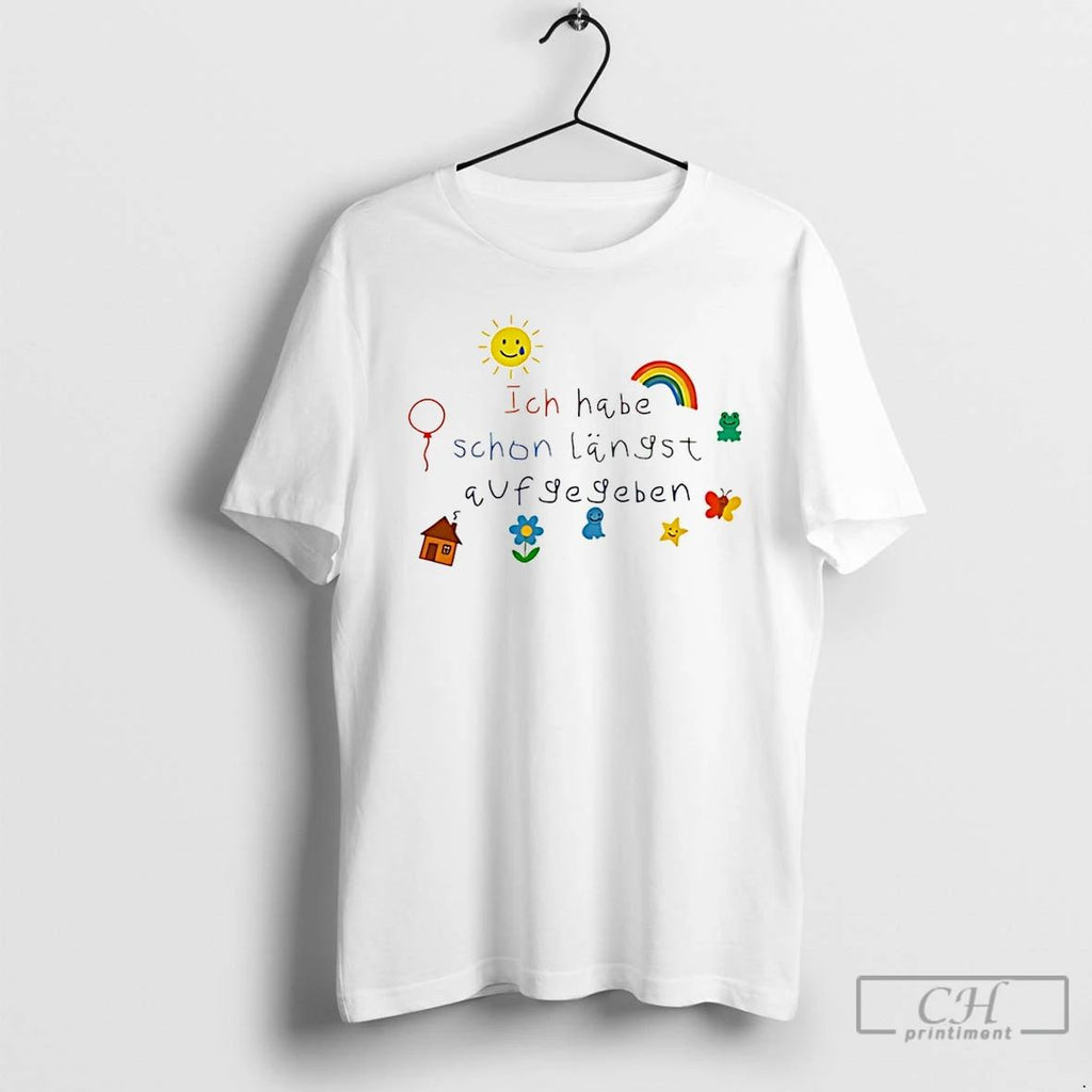 Premium Ich Habe Schon Langst Aufgegeben Icon T Shirts