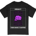 Motivational Dream Quote T-Shirt, Purple Fist Design, Inspirational Unisex #26