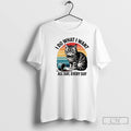 Premium Cat Vintage I Do What I Want All Day Every Day T Shirts