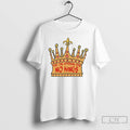 Classic For The Epsteinth Time No King Crown T Shirts