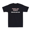 Protect Your Daughter Educate Your Son Feminist Human Rights Gift T-Shirt Tee