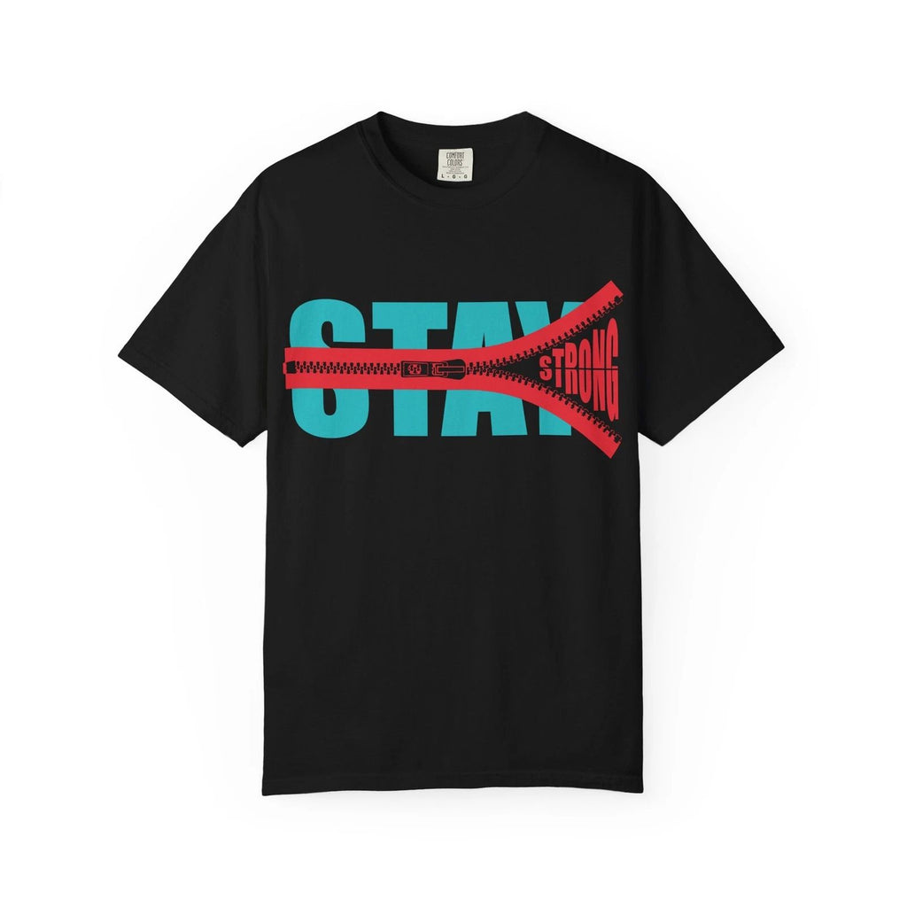 Stay Strong zipper graphic T-Shirt | motivational typography tee