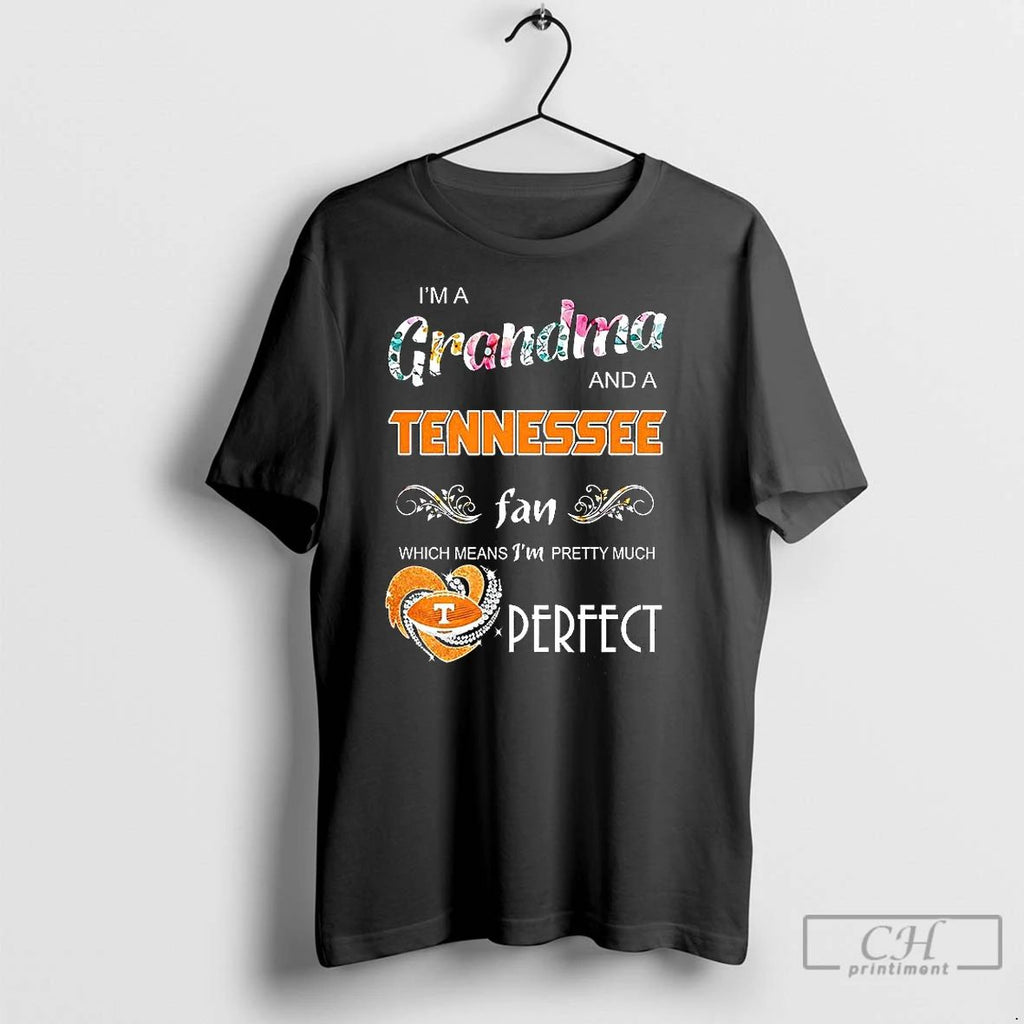 Classic Im A Grandma And A Tennessee Volunteers Fan Which Means Im Pretty Much Football