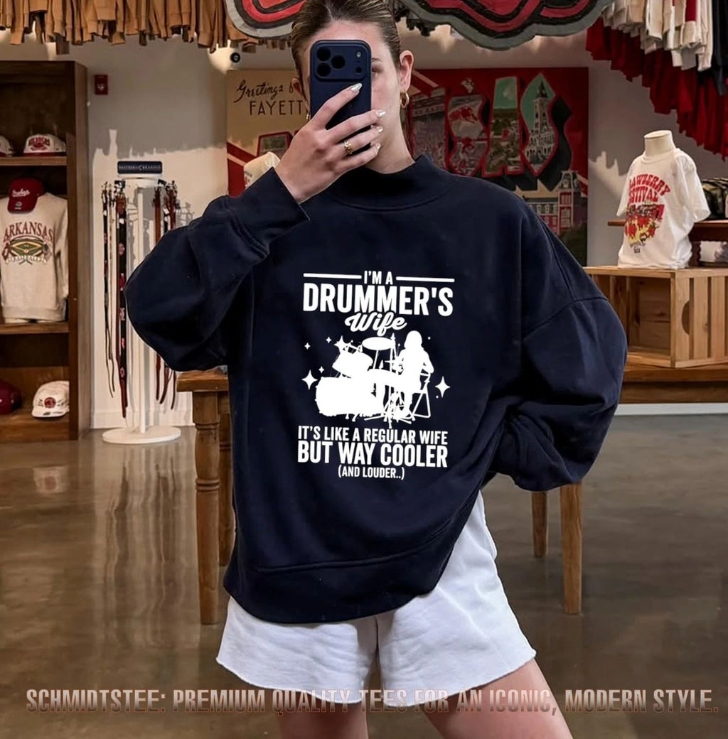 I’m a Drummer’s Wife It’s Like a Regular Wife but Way Cooler and Louder shirt