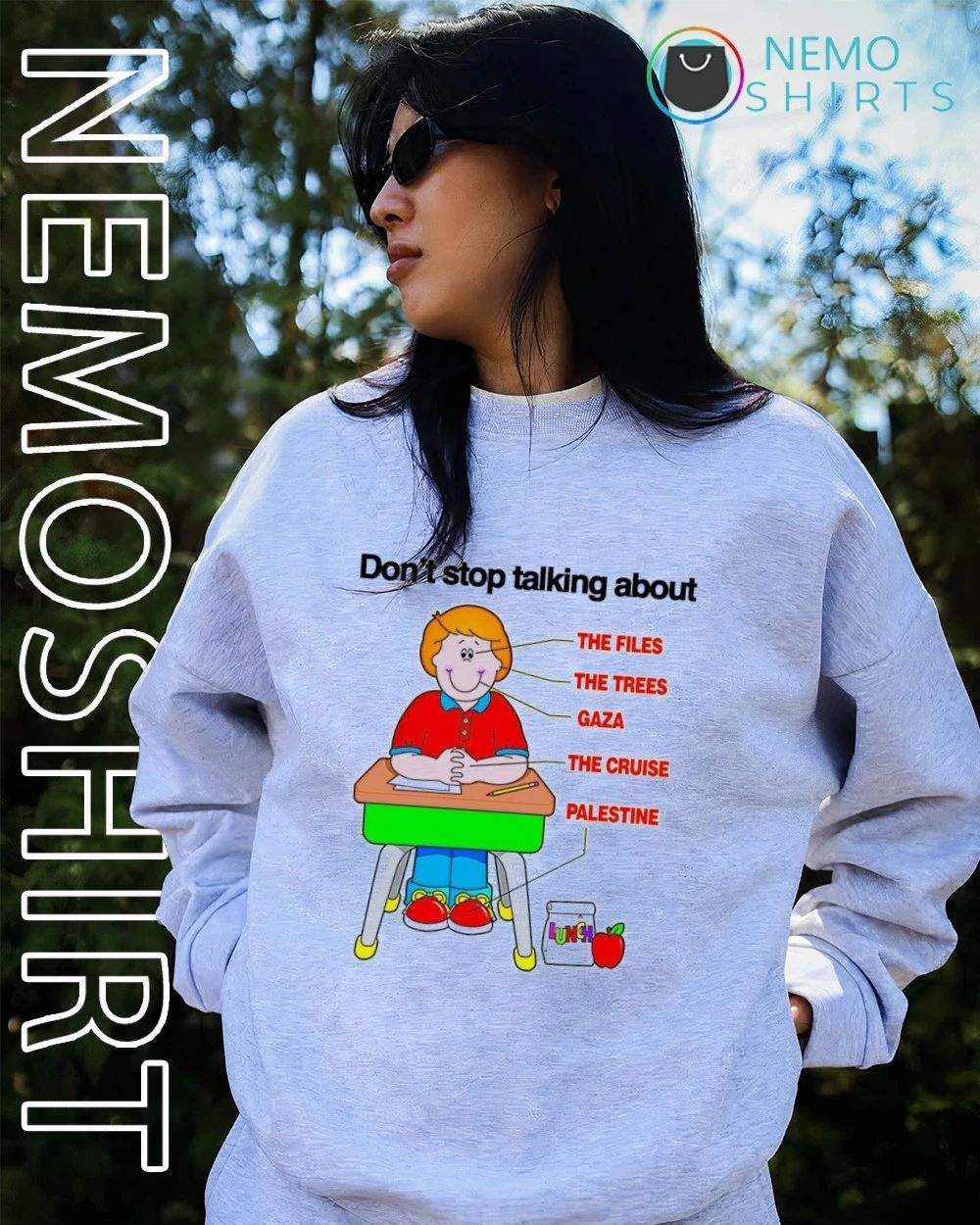 Don’t Stop Talking About The Files The Trees Gaza The Cruise Palestine shirt