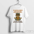 Classic Husky We Live In A World Where The Intelligent Must Keep Quiet T Shirts