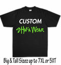 Shaka Big & Tall We Print Your Artwork For You Front or Back of Tee Shirt