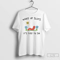 Classic Wake Up Sluts Its Time To Sin Funny Earth Worm T Shirts