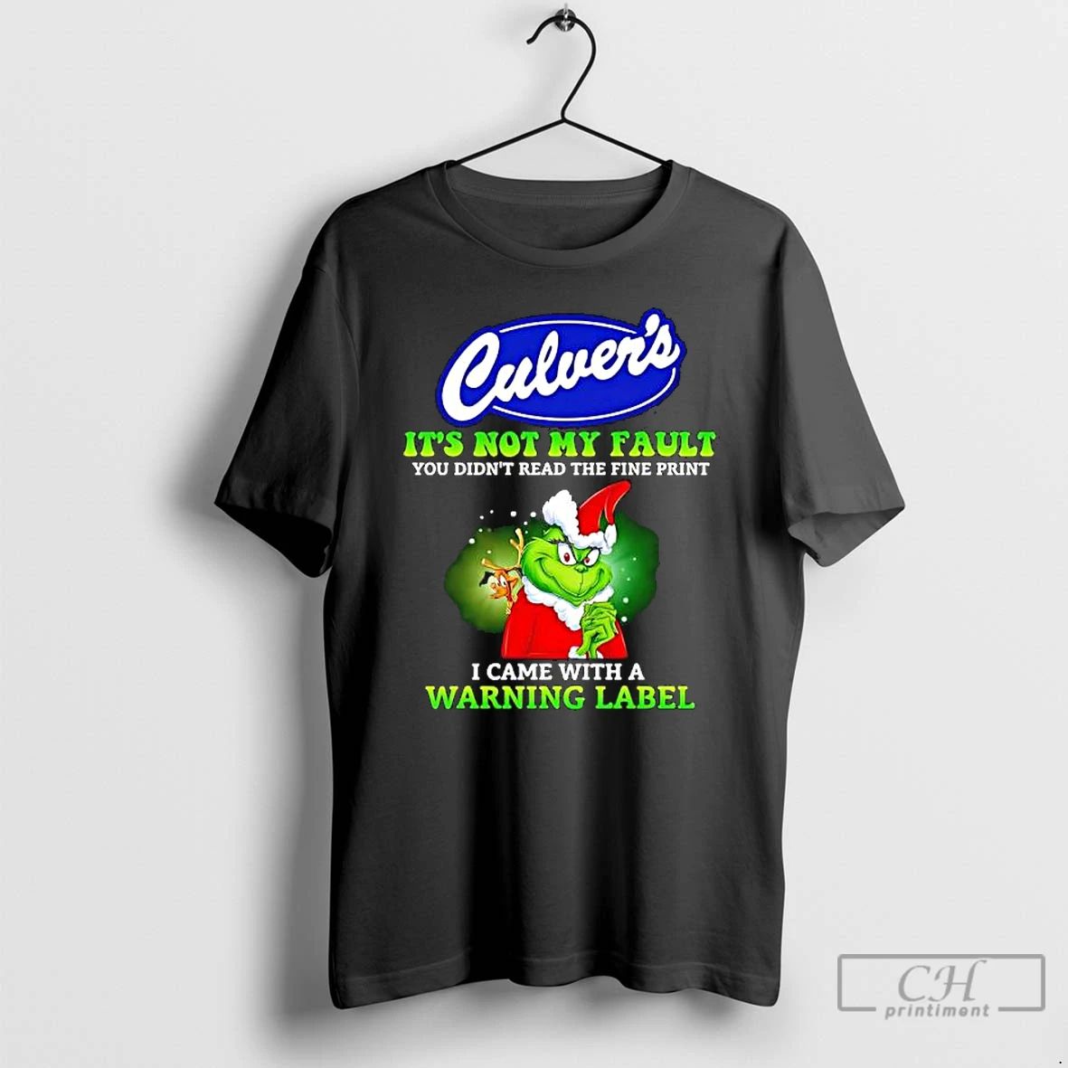 Grinch X Culvers Logo Its Not My Fault You Didnt Read The Fine Print