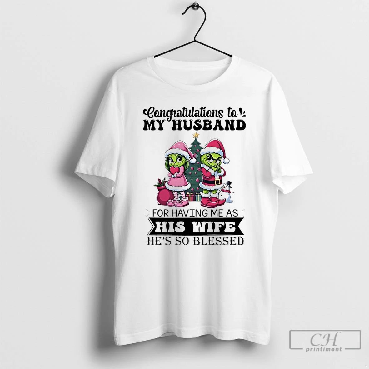 Classic Grinch Christmas Congratulations To My Husband For Having Me As His Wife Hes So