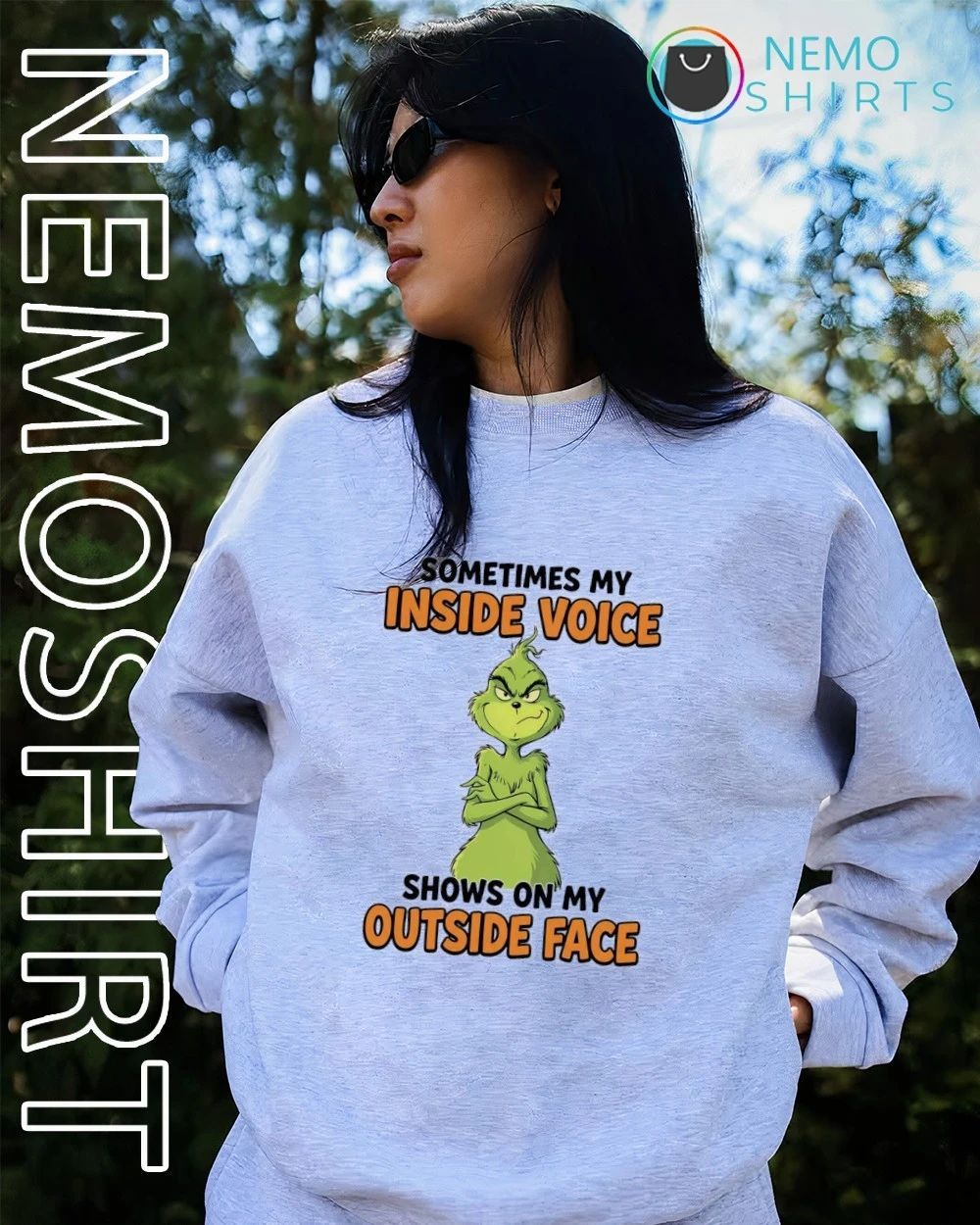The Grinch Sometimes My Inside Voice Shows on My Outside Face shirt