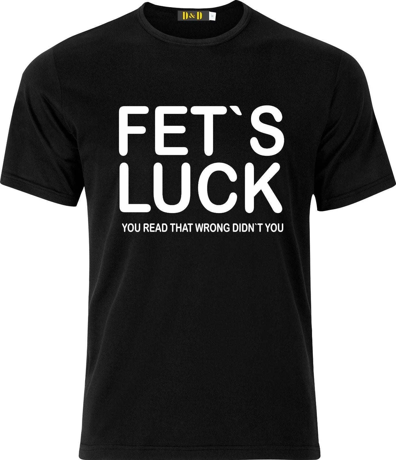 FET`S LUCK  (LETS F**K) you read that the wrong didn`t` you Adult  Xmas T Shirt