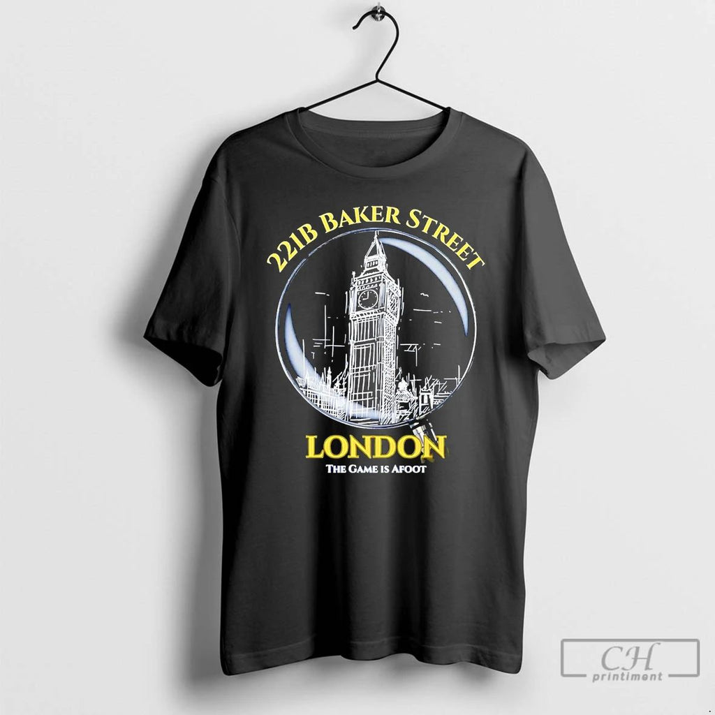 Classic Sherlock 221b Baker Street London Big Ben The Game Is Afoot T Shirts