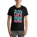 The Only Thing In Life Achieved Without Effort Is Failure Motivational Design