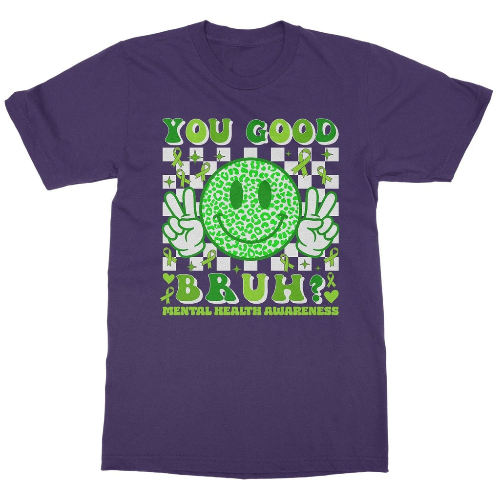 You Good Bruh Smiling Face Mental Health Awareness Unisex T-Shirt