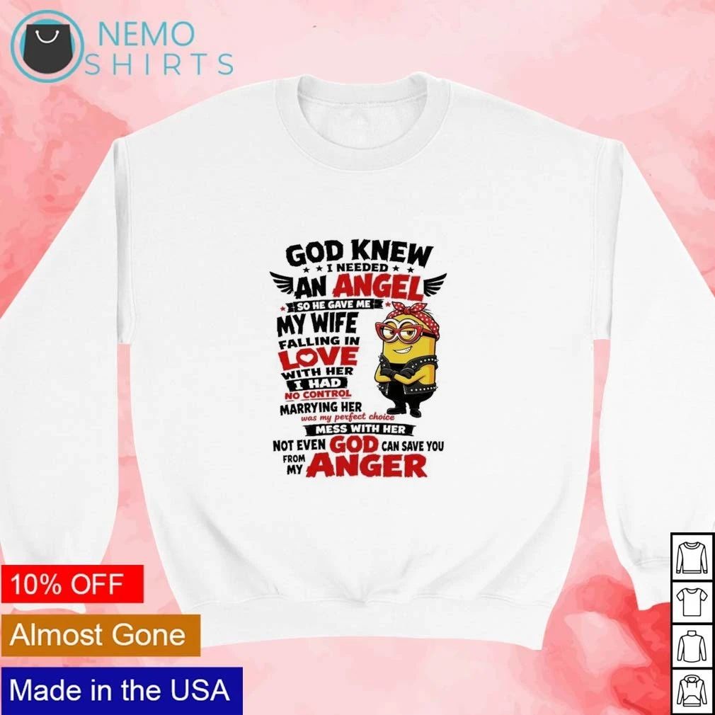 Minion God Knew I Needed an Angel My Wife Quote shirt