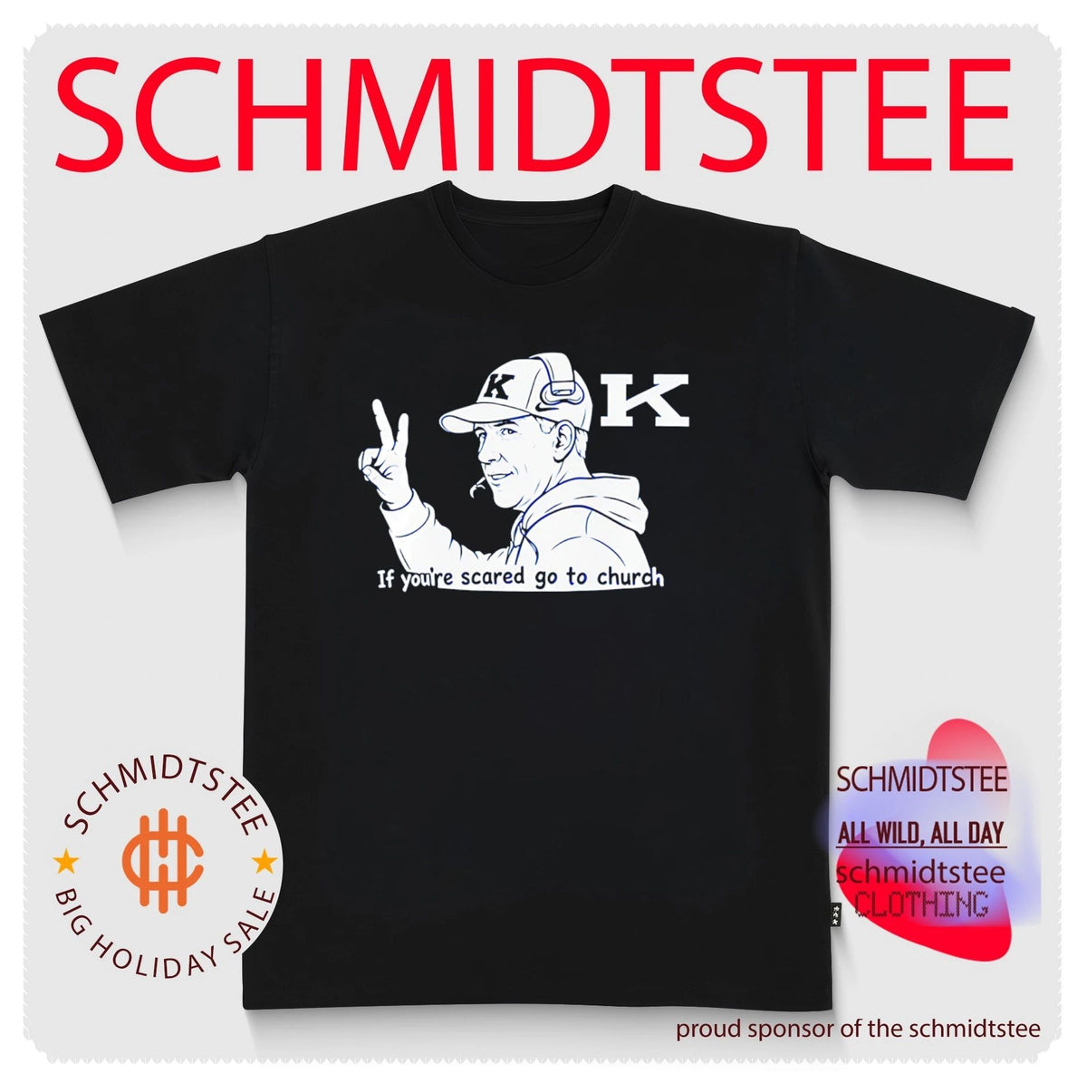 Will Stein Kentucky Wildcats If You’re Scared Go to Church shirt