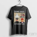 Classic Same Shit Different Hat Kkk Anti Trump Political Protest Anti Racism T Shirts