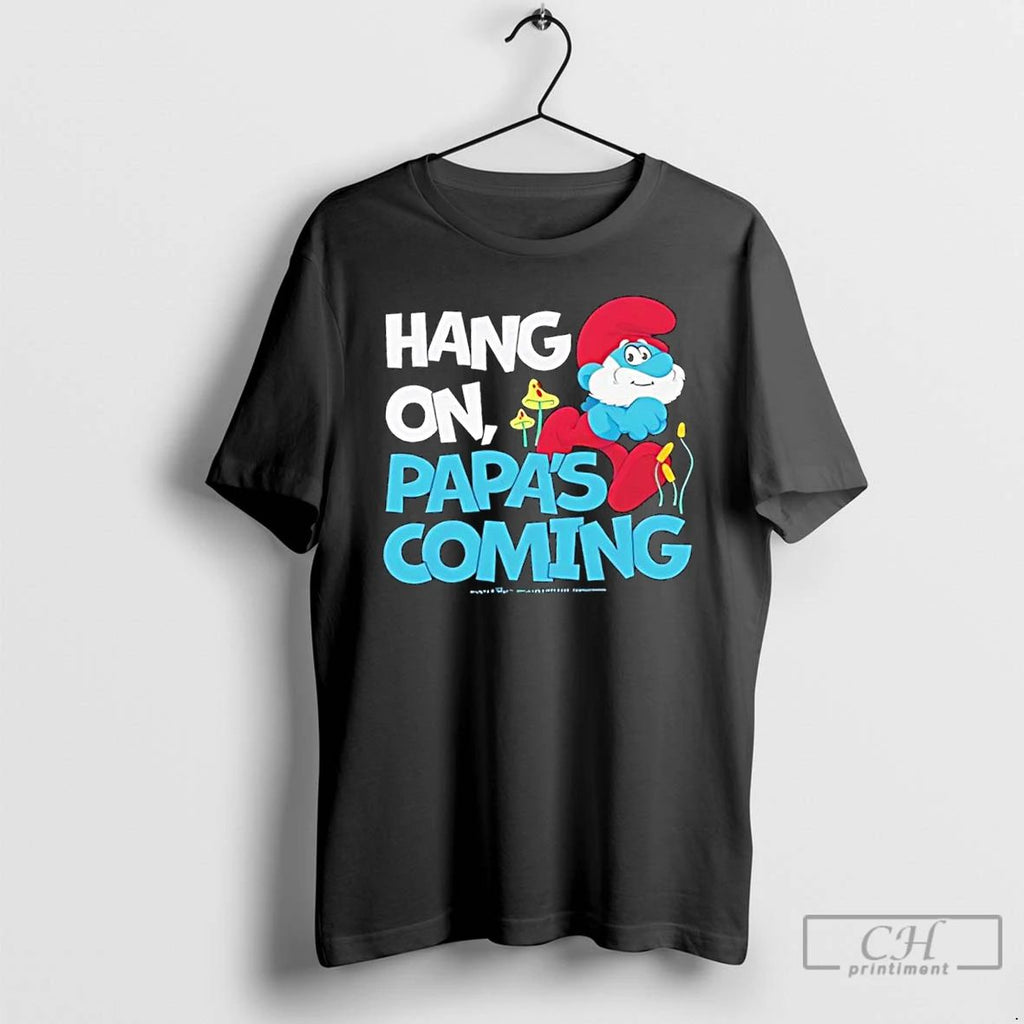Classic Smurfs Hang On Papas Coming Graphic T Shirts