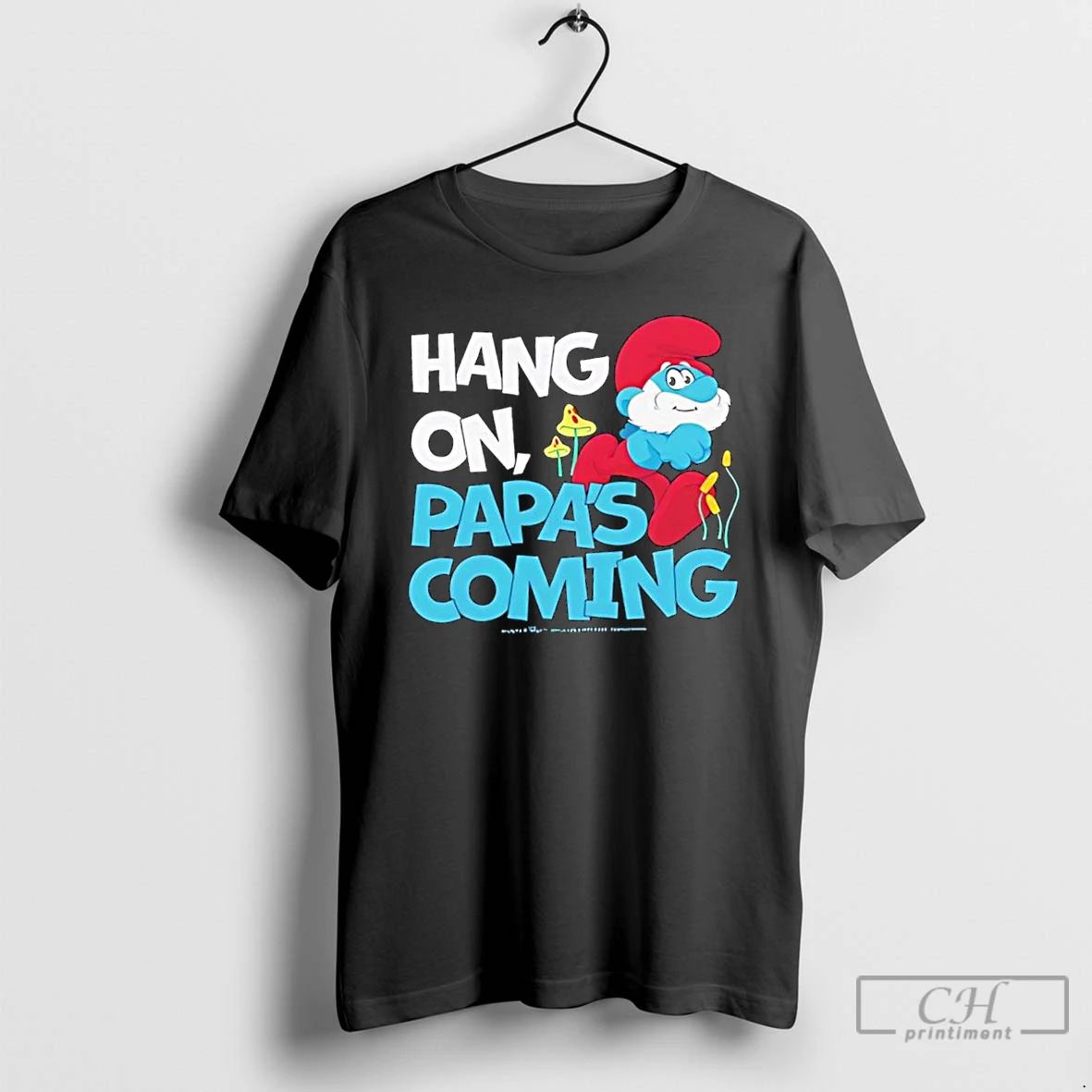 Classic Smurfs Hang On Papas Coming Graphic T Shirts