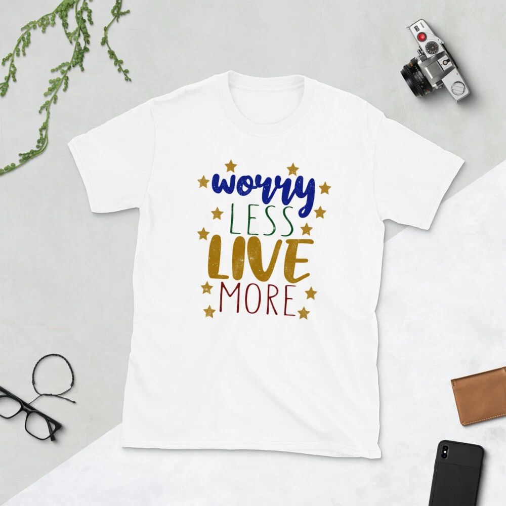 Worry less live more, motivational quote, Short-Sleeve Unisex T-Shirt