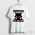 Classic Its Meow Or Never Dragon T Shirts