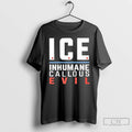 Classic Ice Inhumane Callous Evil T Shirts
