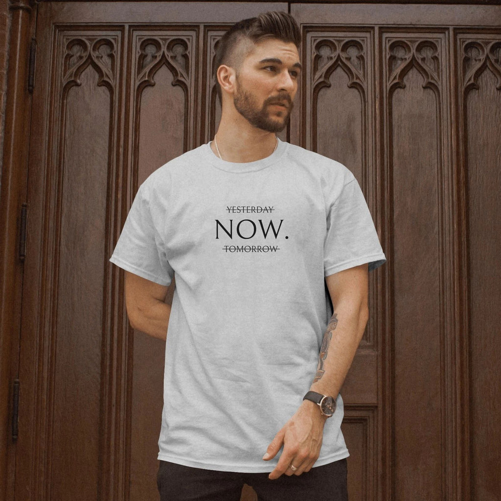 Yesterday NOW Tomorrow Unisex T-Shirt Motivational Graphic Tee Positive T-Shirt