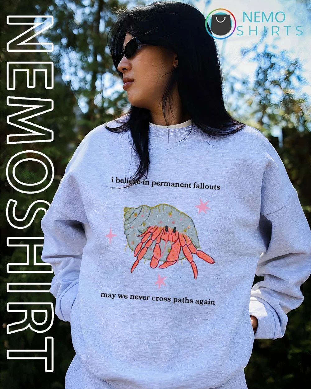 Hermit Crab I Believe in Permanent Fallouts May We Never Cross Paths Again shirt