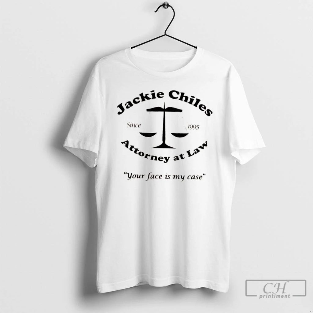 Classic Jackie Chiles Attorney At Law Your Face Is My Case Since 1995 T Shirts