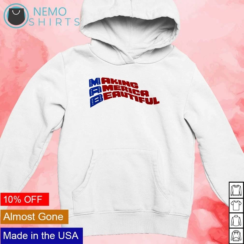 Making America Beautiful patriotic USA American pride shirt
