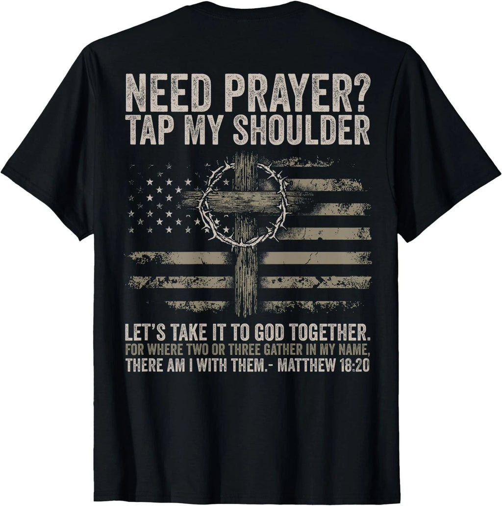 (On Back) Need Prayer Tap My Shoulder Bible Verse Christian Unisex T-Shirt