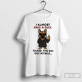 Classic German Shepherd I Almost Gave A Fuck Scared The Shit Of Myself T Shirts