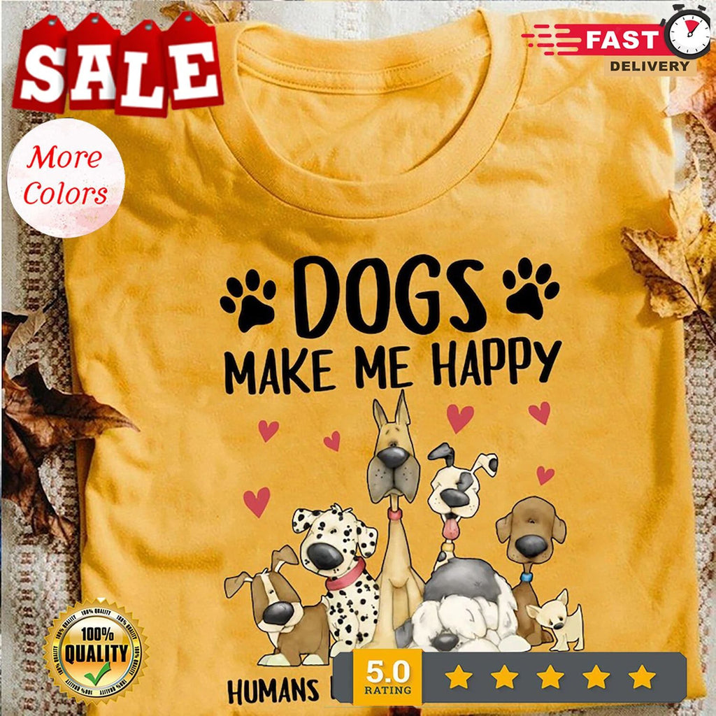 Dog lover - Dogs make me happy Humans make my head hurt - Funny Dog Lover T-Shir