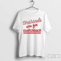 Classic Weekends Are For Switchback T Shirts