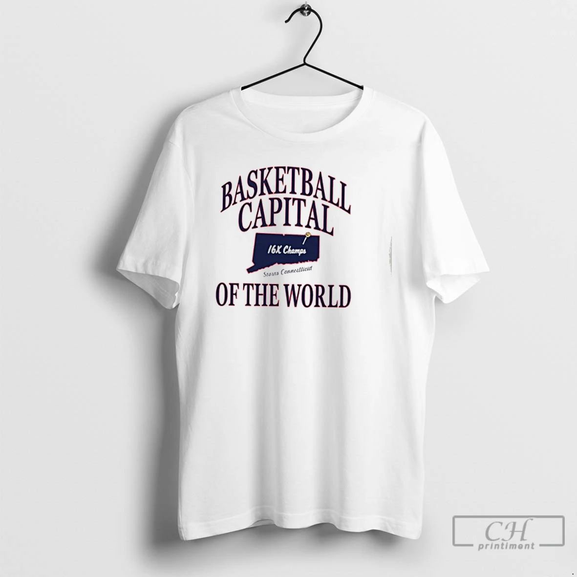 Premium Uconn Huskies Basketball Capital Of The World 16x Champs Storrs Connecticut State T Shirts