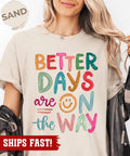 Better Days Are On The Way T-Shirt, Retro Boho Hippie Shirt, Mental Health Shirt