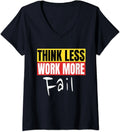 Think Less Work More Fail Funny Motivation Quote Ladies' O-Neck Tshirt