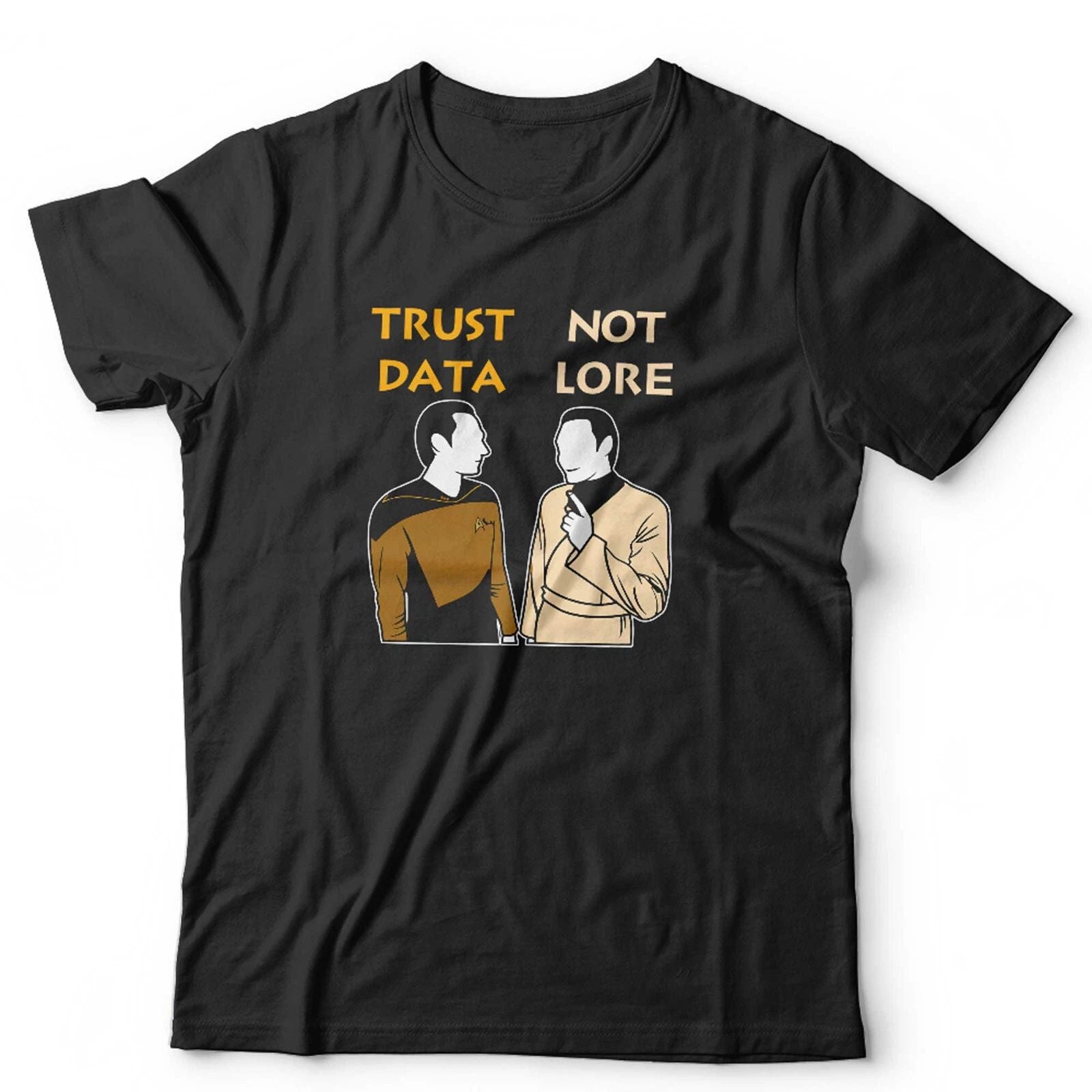 Trust Data Not Lore Unisex & Kids T Shirt Funny Geek Nerd Gift Sci Fi Fan