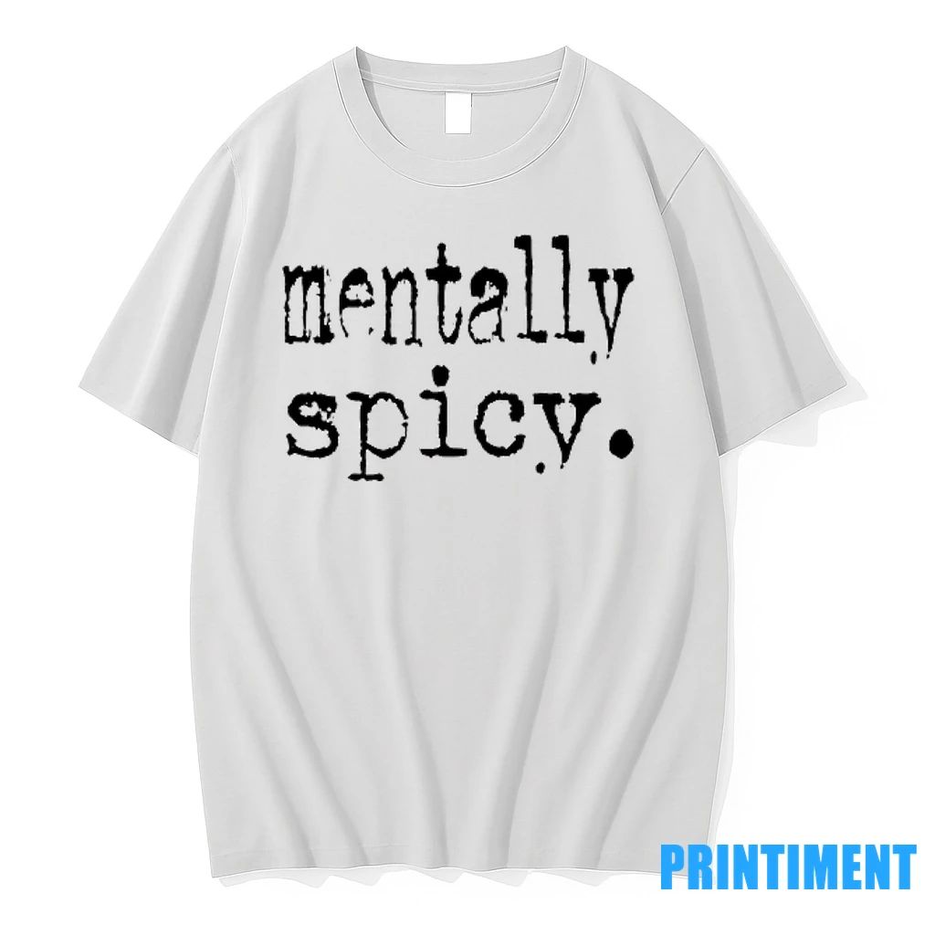 Mentally Spicy Tshirts Sweater